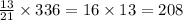 \frac{13}{21 } \times 336 = 16 \times 13 = 208