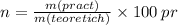 n = \frac{m(pract)}{m(teoretich)} \times 100 \: pr