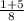 \frac{1 + 5}{8}