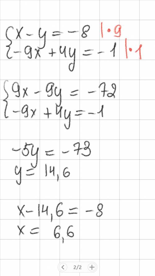 40 ! решите систему уравнений. {-2x+2y=7 {-6x-9y=6 это первое уравнение {x-y=-8 {-9x+4y=-1 это второ