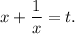 x+\dfrac{1}{x}=t.