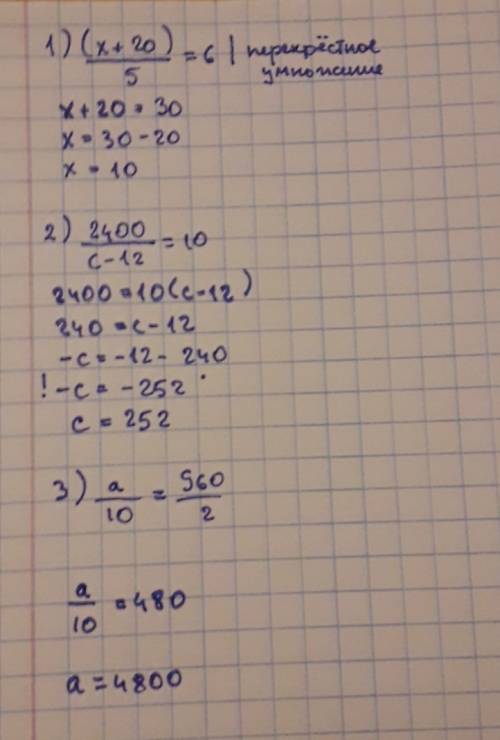 (x+20)/5=6 2400/(c-12)=10 a/10=960/2