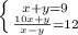 \left \{ {{x+y=9} \atop { \frac{10x+y}{x-y}=12}} \right.