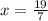 x = \frac{19}{7}