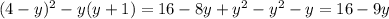 (4-y) ^{2} -y(y+1) =16-8y+y^{2} -y^{2} -y= 16-9y