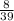 \frac{8}{39}