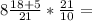 8\frac{18+5}{21}*\frac{21}{10}=