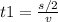 t1=\frac{s/2}{v}