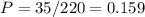 \displaystyle P=35/220=0.159