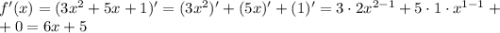 f'(x)=(3x^2+5x+1)'=(3x^2)'+(5x)'+(1)'=3\cdot 2x^{2-1}+5\cdot 1\cdot x^{1-1}+\\+0=6x+5