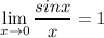 \displaystyle \lim_{x \to 0} \frac{sinx}{x}=1