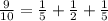 \frac{9}{10} = \frac{1}{5} + \frac{1}{2} + \frac{1}{5}