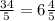 \frac{34}{5}=6\frac{4}{5}