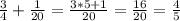 \frac{3}{4} + \frac{1}{20} = \frac{3*5 + 1}{20} = \frac{16}{20} = \frac{4}{5}