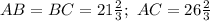 AB=BC=21 \frac{2}{3} ;\ AC= 26 \frac{2}{3}