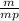 \frac{m}{mp}