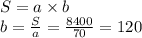 S = a \times b \\ b = \frac{S}{a} = \frac{8400}{70} = 120