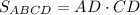 \displaystyle S_{ABCD} = AD \cdot CD