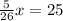 \frac{5}{26} x = 25