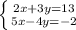 \left \{ {{2x+3y=13} \atop {5x-4y= -2}} \right.