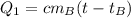 Q_1 = cm_B(t - t_B)