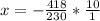 x = -\frac{418}{230}* \frac{10}{1}