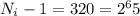 N_i-1 = 320 = 2^6 5