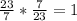 \frac{23}{7} * \frac{7}{23} =1