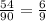 \frac{54}{90} = \frac{6}{9}