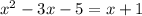 x^2-3x-5=x+1