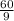 \frac{60}{9}