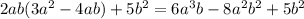 2ab(3a^2-4ab)+5b^2=6a^3b-8a^2b^2+5b^2