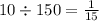 10 \div 150 = \frac{1}{15}