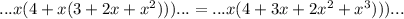 ...x(4+x(3+2x+x^2)))... = ...x(4+3x+2x^2+x^3)))...