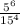 \frac{5^6}{15^4}