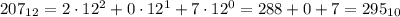 207_1_2=2 \cdot 12^2+0 \cdot12^1+7 \cdot 12^0=288+0+7=295_1_0