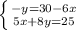 \left \{ {{-y = 30 - 6x} \atop {5x+8y=25}} \right.