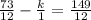 \frac{73}{12}- \frac{k}{1}= \frac{149}{12}