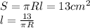 S = \pi Rl = 13 cm^{2} \\ l = \frac{13}{ \pi R}