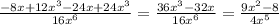 \frac{-8x+12x^3-24x+24x^3}{16x^6}=\frac{36x^3-32x}{16x^6}=\frac{9x^2-8}{4x^5}