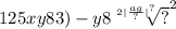 125 {xy83) - y8 \sqrt[2 { | \frac{ag}{?} | }^{?} ]{?} }^{2}