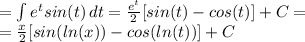 =\int\limits {e^tsin(t)} \, dt=\frac{e^t}{2}[sin(t)- cos(t)]+C=\\= \frac{x}{2}[sin(ln(x))-cos(ln(t))] +C