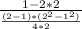 \frac{1-2*2}{ \frac{(2-1)*(2^{2}- 1^{2})}{4*2} }