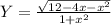 Y= \frac{ \sqrt{12-4x-x^2} }{1+x^2}