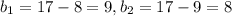 b_1=17-8=9, b_2=17-9=8