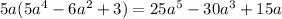 5a(5a^4-6a^2+3)=25a^5-30a^3+15a