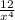 \frac{12}{ x^{4} }