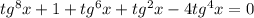 tg^8x+1+tg^6x+tg^2x-4tg^4x=0