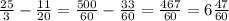 \frac{25}{3} - \frac{11}{20} = \frac{500}{60} - \frac{33}{60} = \frac{467}{60} = 6\frac{47}{60}