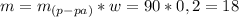 m=m_{(p-pa)}*w=90*0,2=18